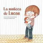 Análisis y comparativa de los muñecos Lucas: descubre sus ventajas como juguete